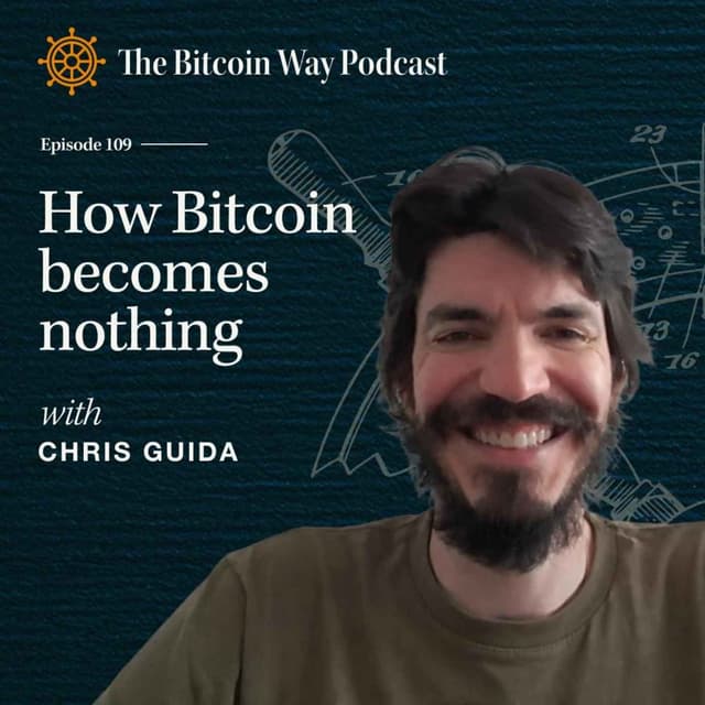 How Bitcoin Becomes Nothing | Ep. #109