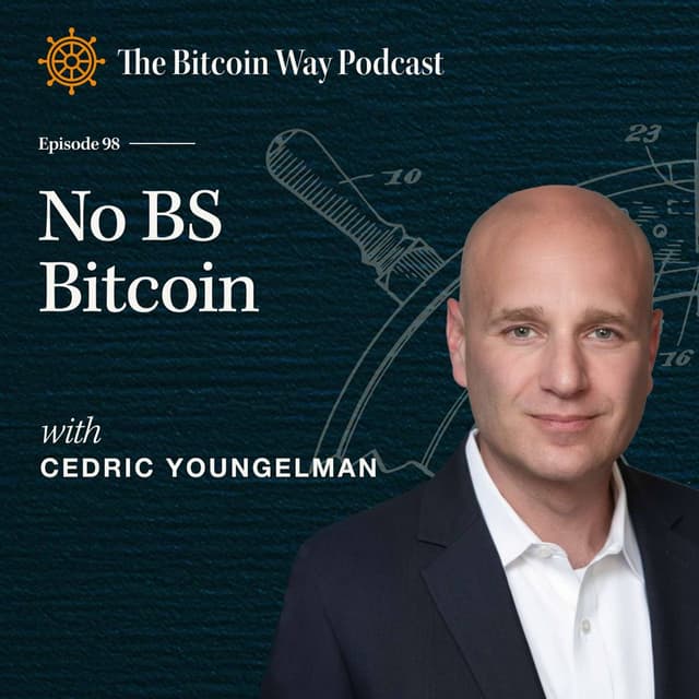 No BS Bitcoin with Cedric Youngelman | Ep. #98