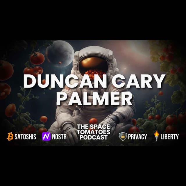 Duncan Cary Palmer - Pixelated Privacy Wizard - Bitcoin, Nostr, Tacos & More S2-EP18