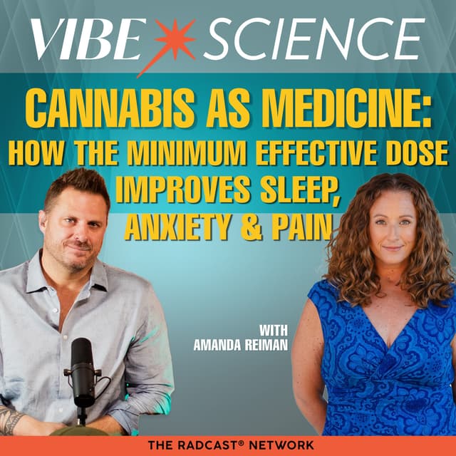 Cannabis as Medicine: How the Minimum Effective Dose Improves Sleep, Anxiety & Pain | Amanda Reiman