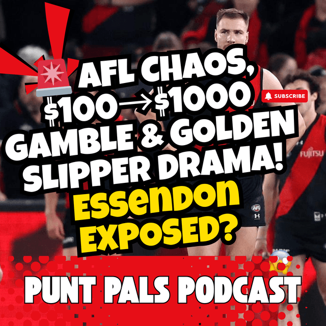 π π¨ AFL CHAOS, $100β$1000 GAMBLE & GOLDEN SLIPPER DRAMA! Essendon EXPOSED?