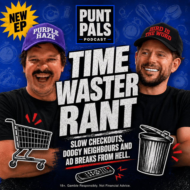 🛒 Slow checkouts, dodgy neighbours and ad breaks from hell, Punt Pals' ultimate time waster rant