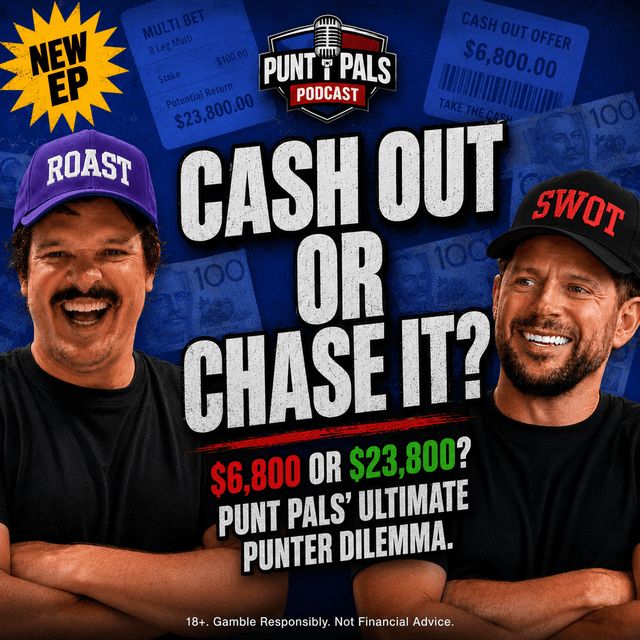 💰 Should he cash out $6800 or chase $23,800? Punt Pals SWOT analysis on the ultimate punter dilemma