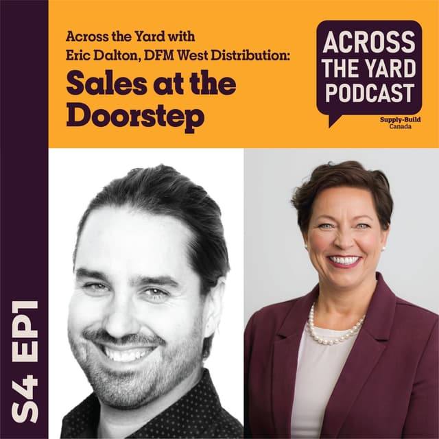 Sales at the Doorstep: Across the Yard with Eric Dalton, DFM West Distribution S04EP1