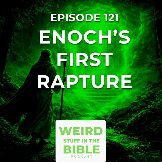 Enoch’s First Rapture: Destigmatizing this Weird Doctrine