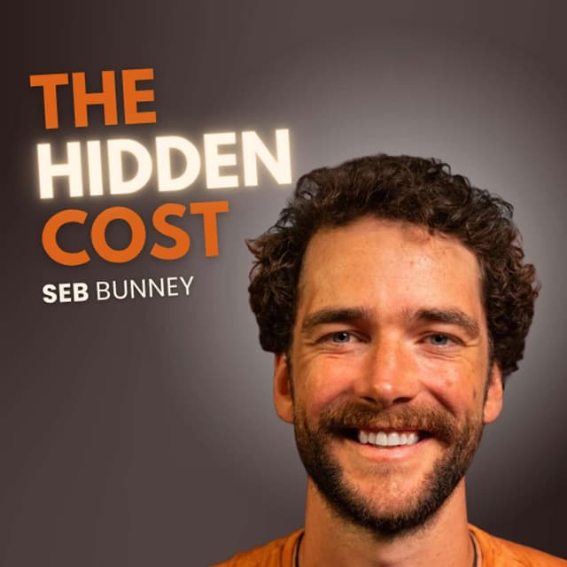 Seb Bunney: The Hidden Cost of Money on Everyday Life