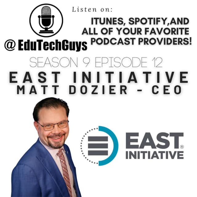 S9E12 - Matt Dozier, CEO - EAST Initiative