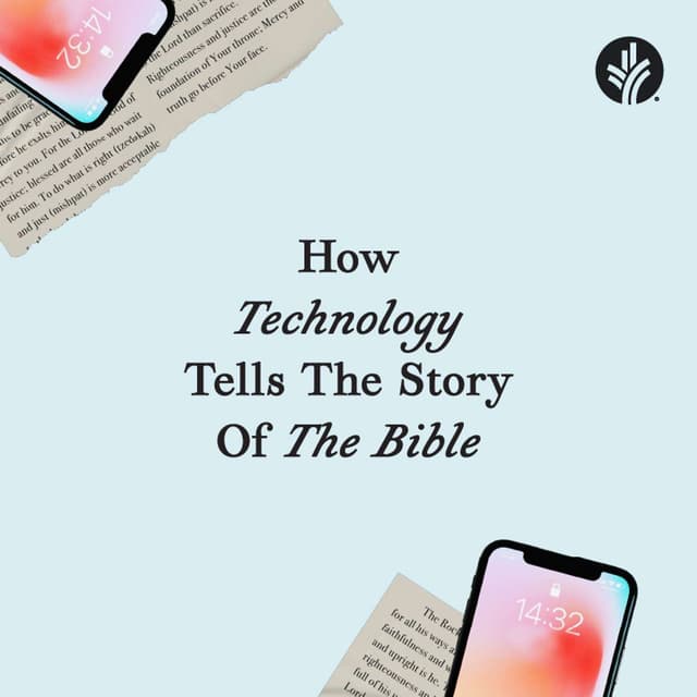 How Technology Tells the Story of the Bible - Week 2