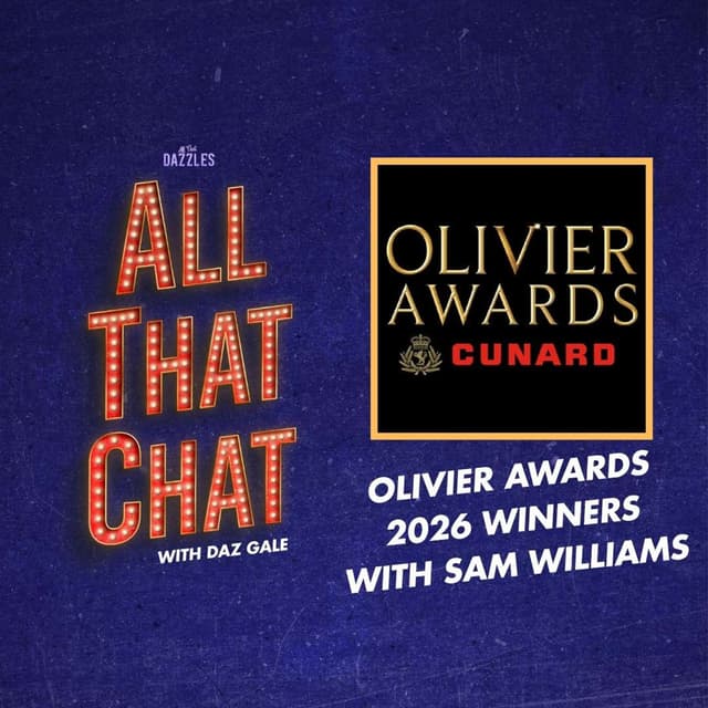 Olivier Awards 2026 Recap with Sam Williams