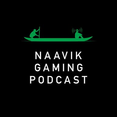 Naavik Gaming Podcast