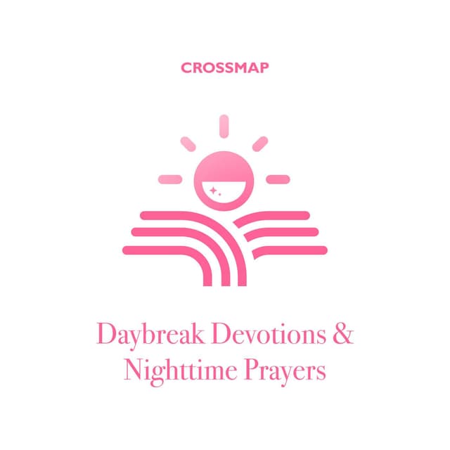 Daybreak Devotions and Nighttime Prayers