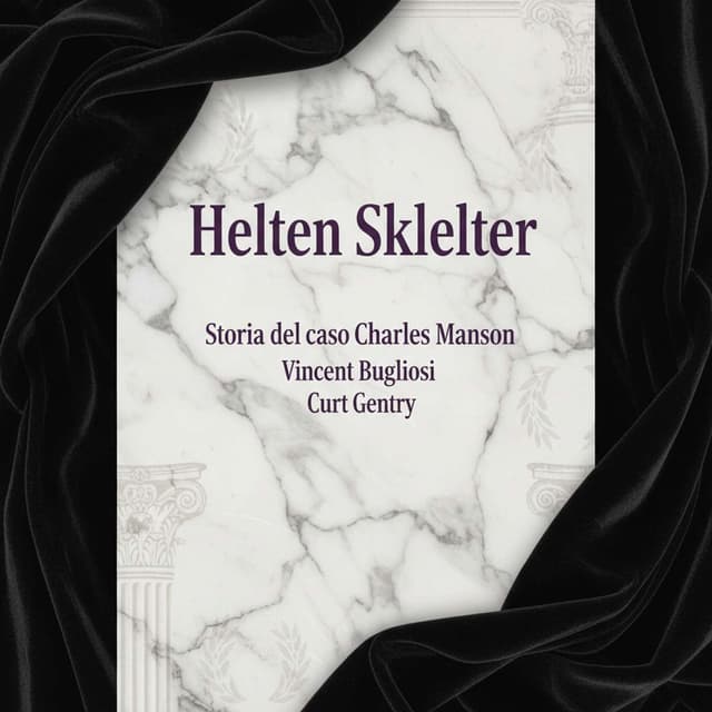 Helter skelter. Storia del caso Charles Manson