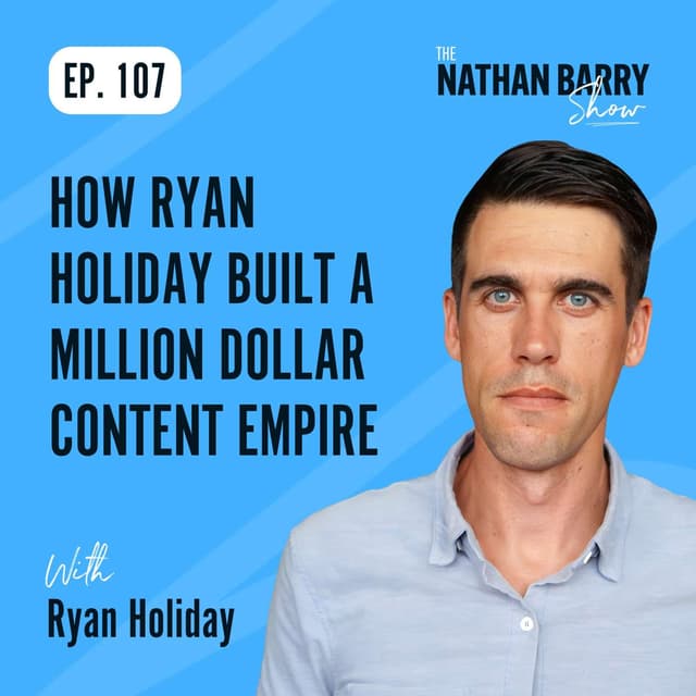 How Ryan Holiday Built a Million Dollar Content Empire | 107