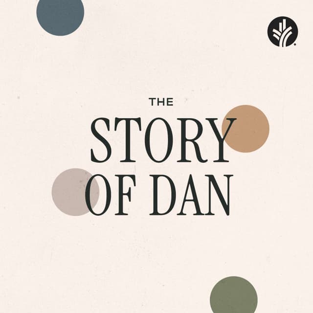The Story of Dan - Week 2