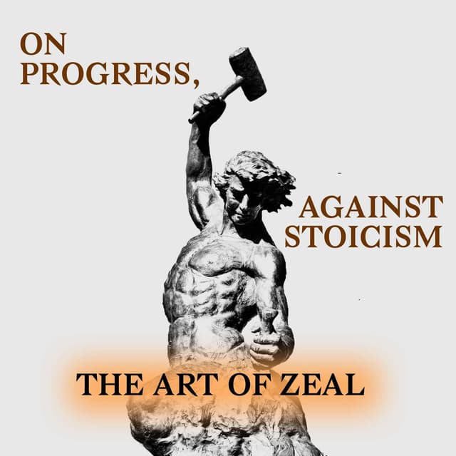 99 - On Progress - Against Stoicism