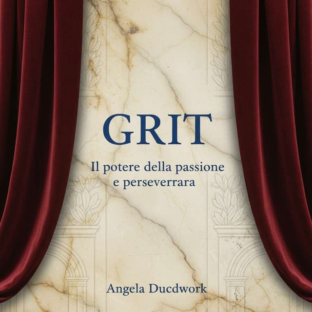 Grit. Il potere della passione e della perseveranza