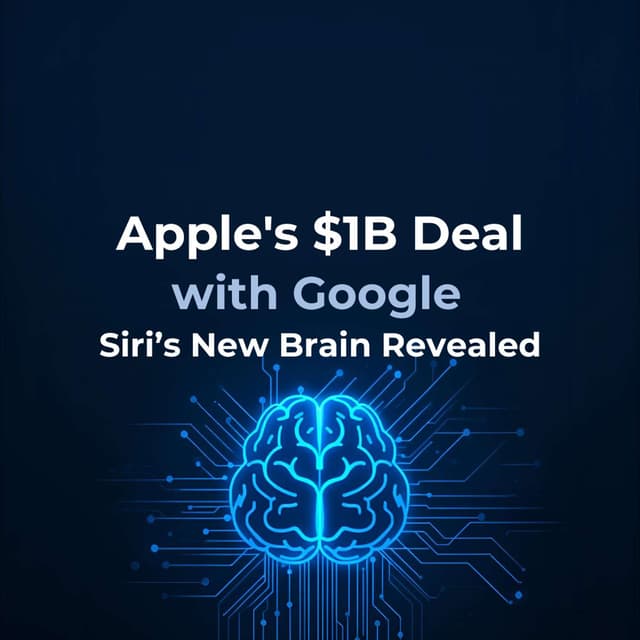 Apple’s $1B Deal with Google: Siri’s New Brain Revealed
