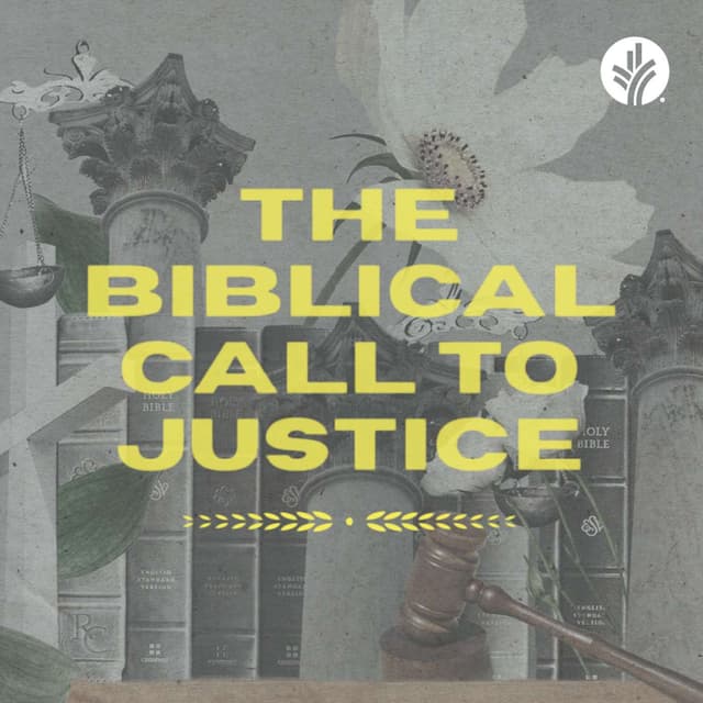 The Biblical Call to Justice