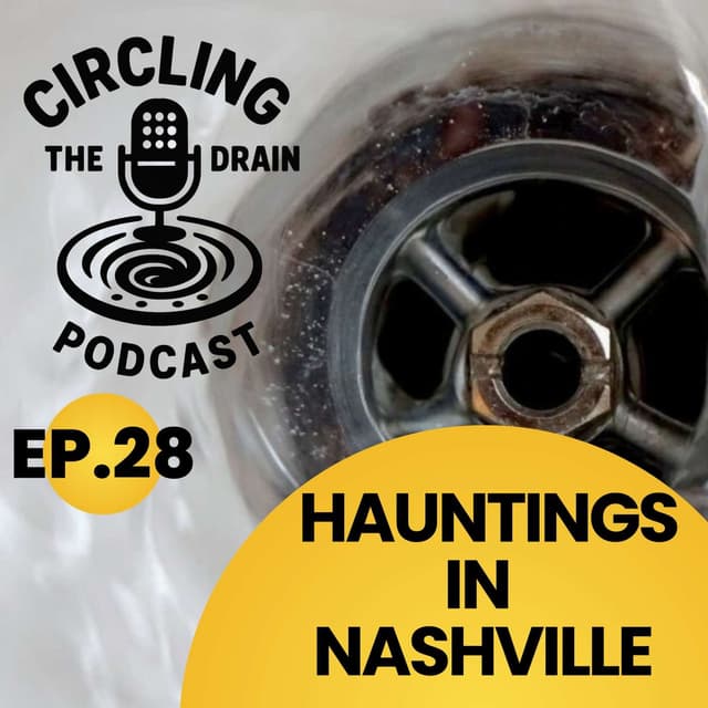 Hauntings in Nashville: Hank Williams’ House, Ghost Cats, and Messages from Beyond :: Ep 28 Circling the Drain Podcast