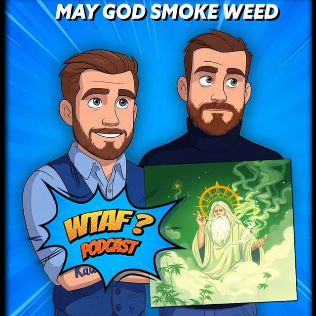 MAY GOD SMOKE WEED