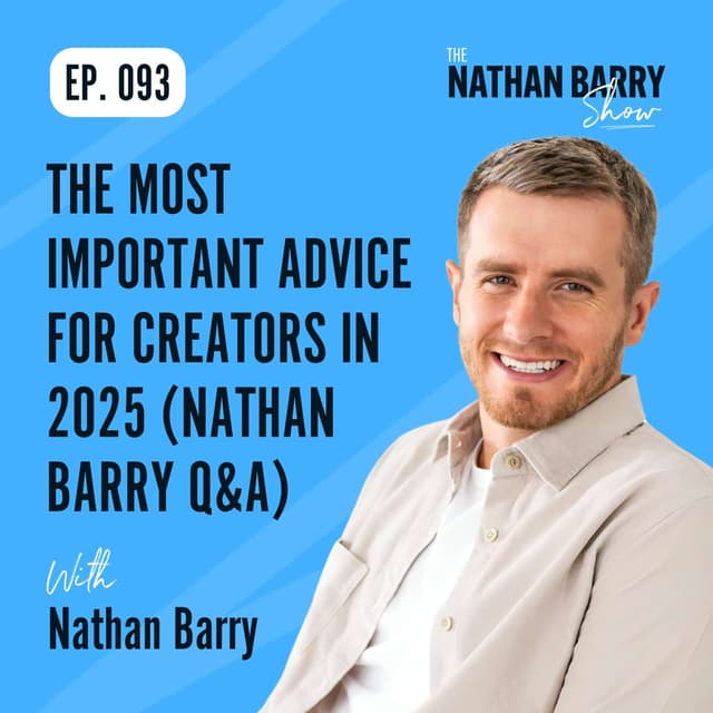 The Most Important Advice For Creators in 2026 (Nathan Barry Q&A) | 093