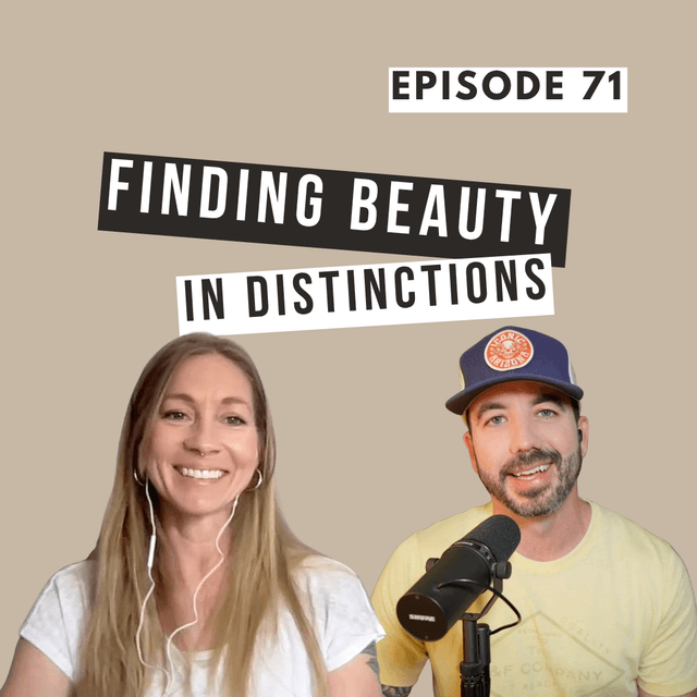 Finding Beauty in Distinctions (with Bethany Cseh) | Ep. 71