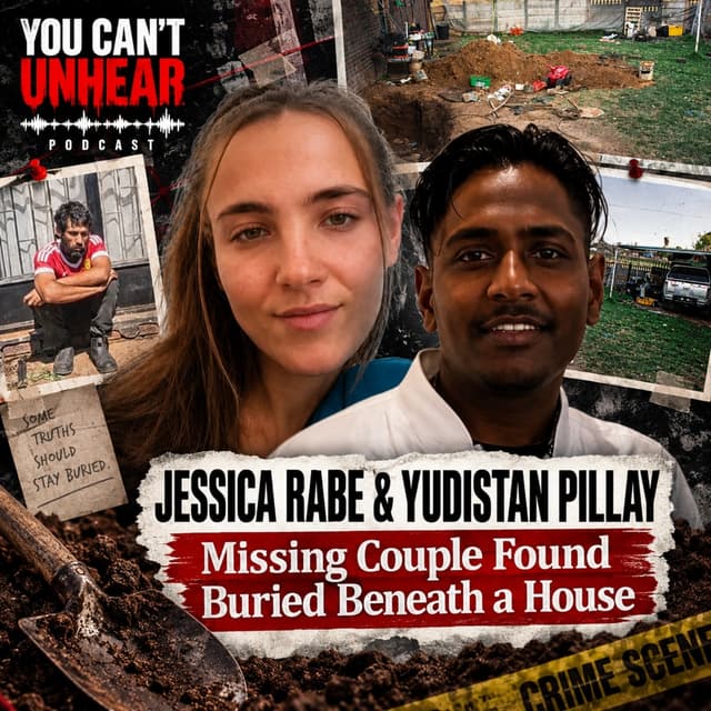 JESSICA RABE & YUDISTAN PILLAY - Missing Couple Found Buried Beneath a House