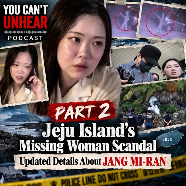 PART 2: Jeju Island's Missing Woman Scandal - Updated Details About JANG MI-RAN