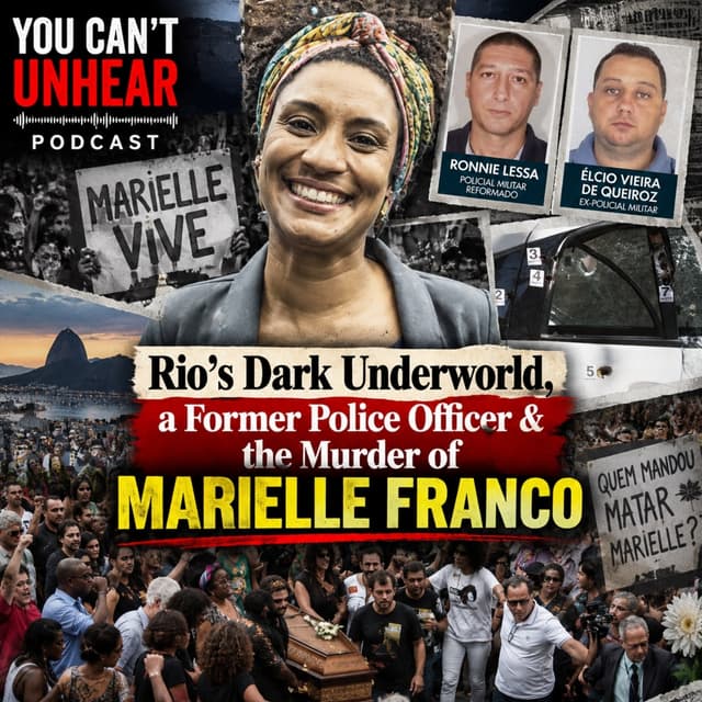 Rio's Dark Underworld, a Former Police Officer & the Murder of MARIELLE FRANCO