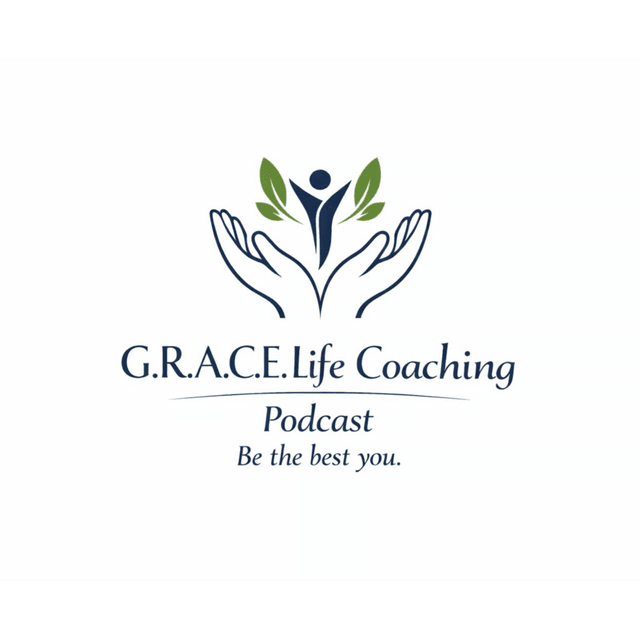 G.R.A.C.E. Life Coaching : Episode 317