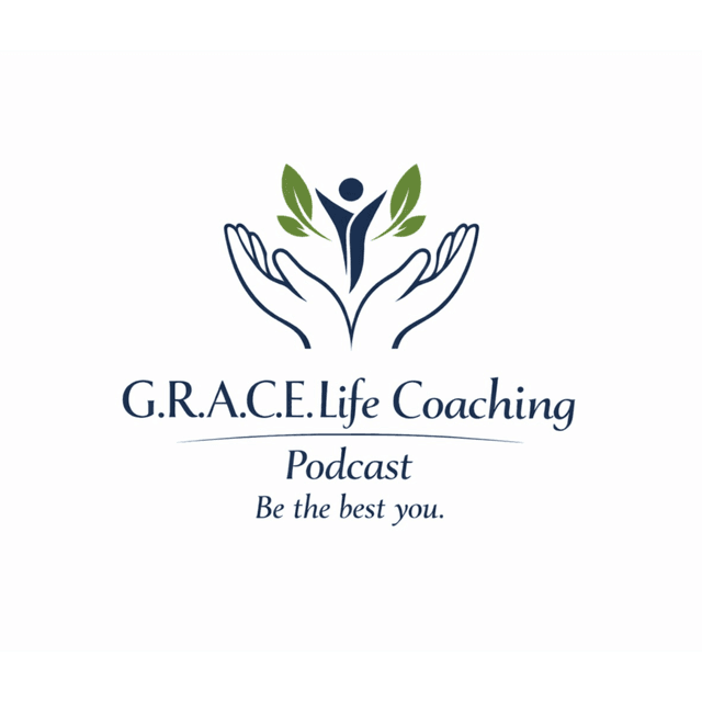 G.R.A.C.E. Life Coaching : Episode 322