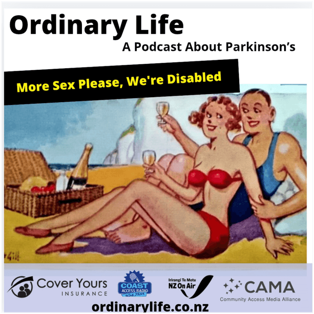 More Sex Please, We're Disabled: Ordinary Life, A Podcast About Parkinson's
