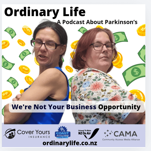 We're Not Your Business Opportunity: Ordinary Life, A Podcast About Parkinson's