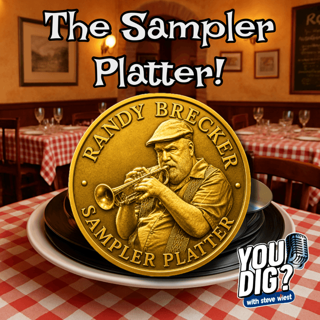 You Dig? Sampler Platter: Randy Brecker