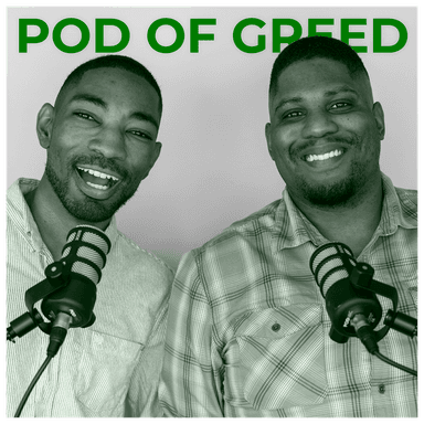 The Pod of Greed
