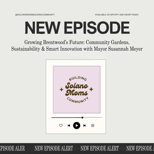 Growing Brentwood’s Future: Community Gardens, Sustainability & Smart Innovation with Mayor Susannah Meyer