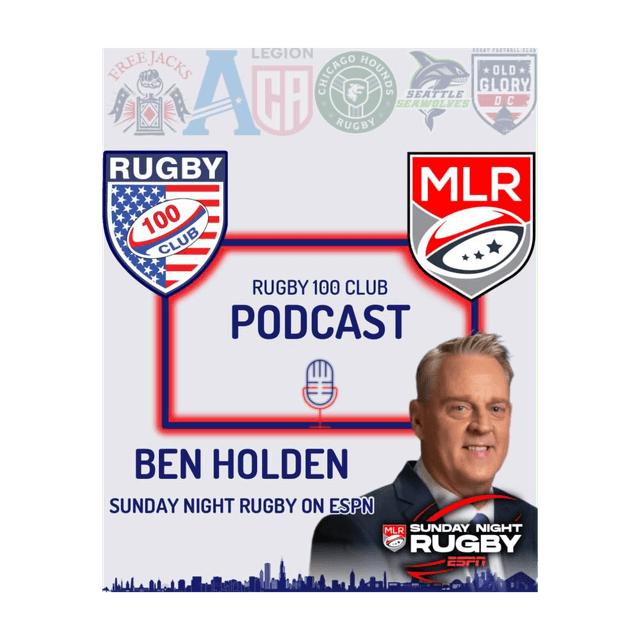 The Voice of Rugby in America | Ben Holden on Broadcasting, MLR & Growing the Game