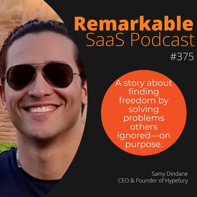 #375 - How Samy Dindane achieved total business freedom by choosing who NOT to serve