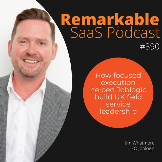 #390 – How Jim Whatmore chose patience over speed to dominate UK field service