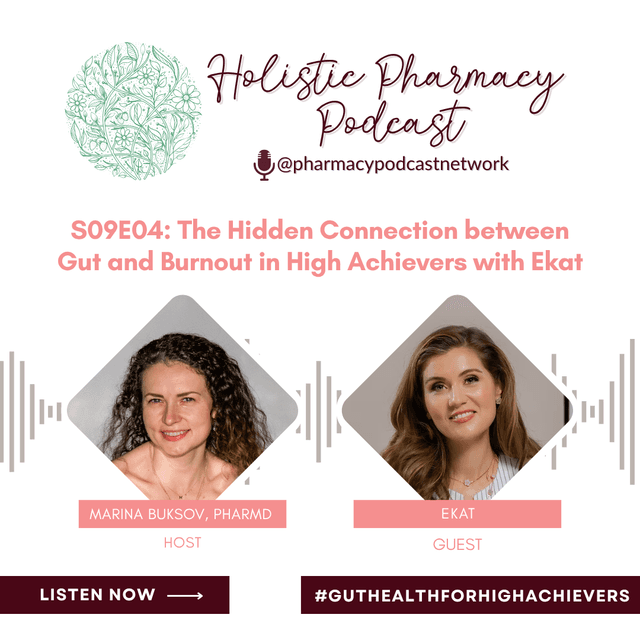 The Hidden Connection between Gut and Burnout in High Achievers with Ekat | Holistic Pharmacy Podcast