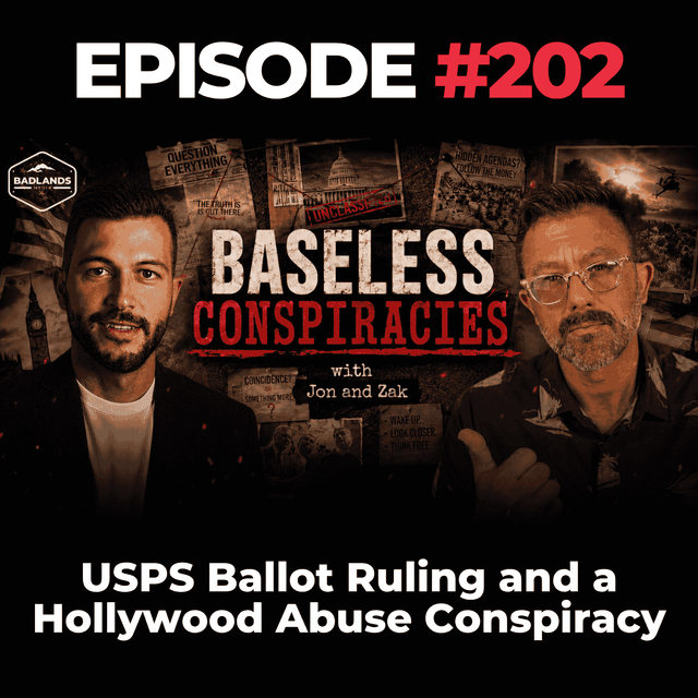 Baseless Conspiracies Ep. 202: USPS Ballot Ruling and a Hollywood Abuse Conspiracy