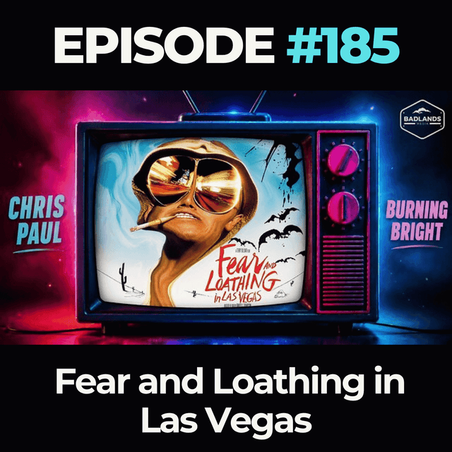 Badlands Story Hour Ep. 185: Fear and Loathing in Las Vegas