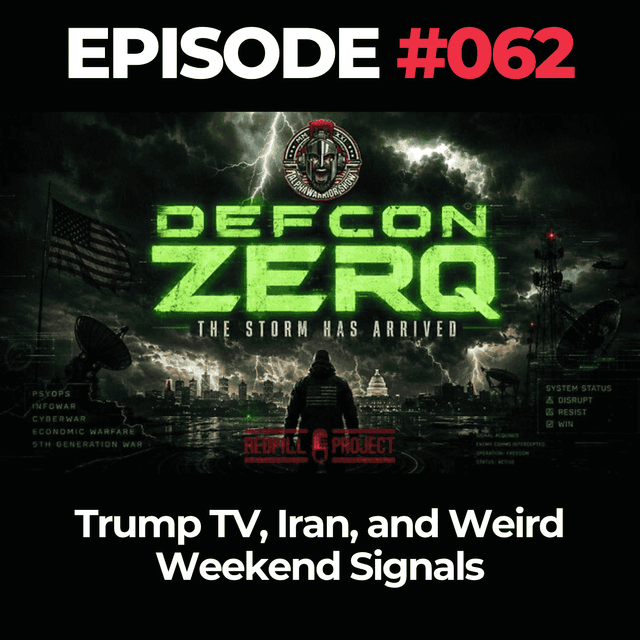 DEFCON ZERQ Ep. 062: Trump TV, Iran, and Weird Weekend Signals