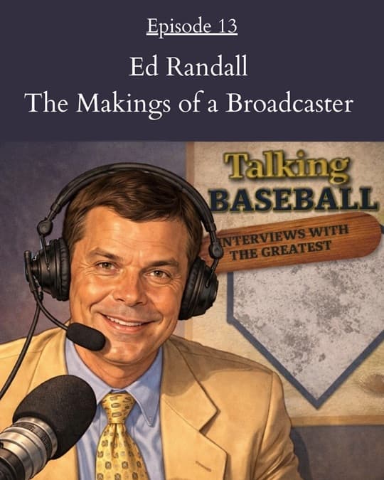 E13: Ed Randall, The Makings of a Broadcaster