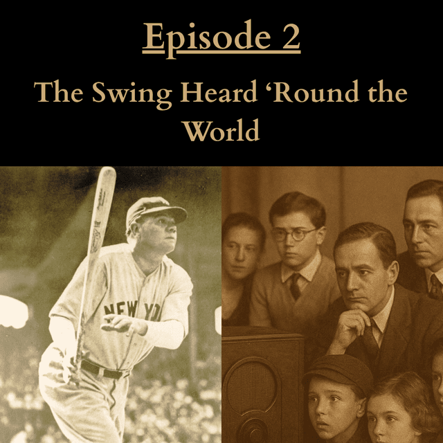 Ep2: The Swing Heard 'Round The World