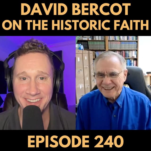 David Bercot on The Historic Faith