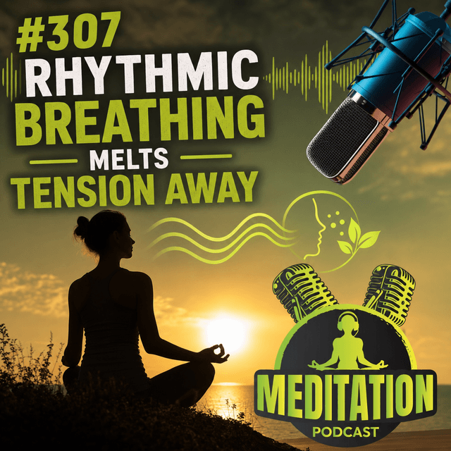 #307 The Rhythmic Breathing Pattern That Melts Tension Away - Katharine Chestnut