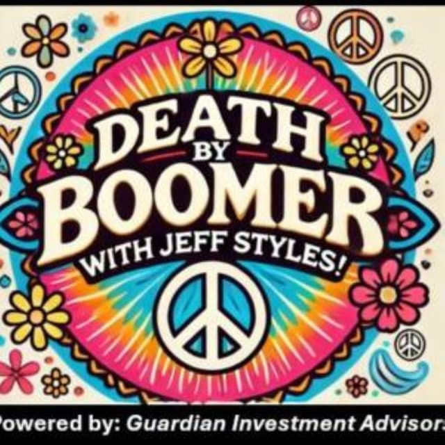 Death by Boomer with Jeff Styles! God is There! (Powered by Guardian Investment Advisors)