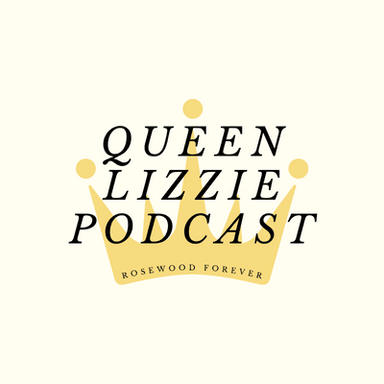 Queen Lizzie Podcast