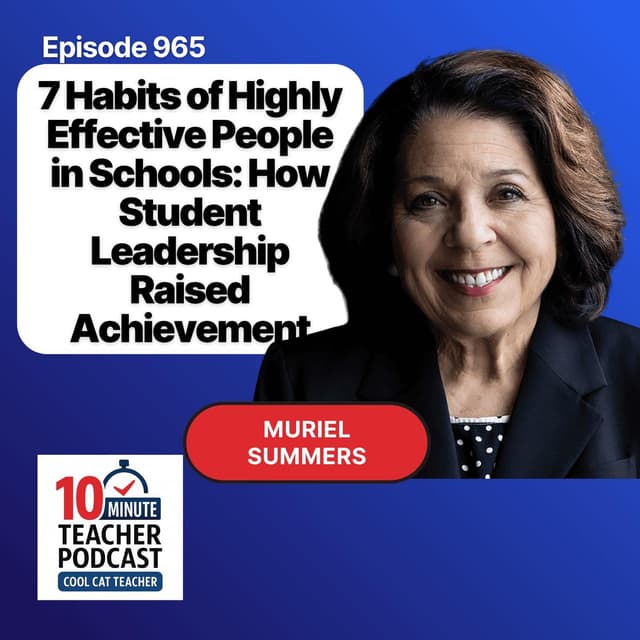 How a School Built Its Culture Around the 7 Habits — and the Academics Followed — Episode 965